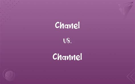 channel or chanel|channel or channel spelling.